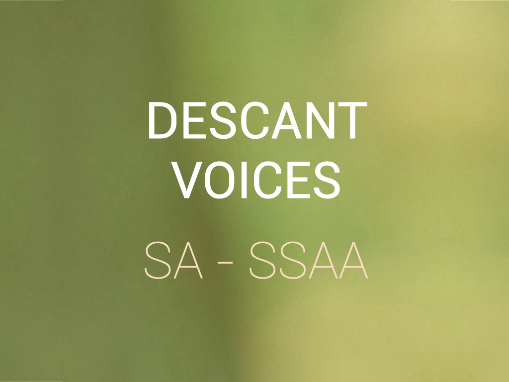 Descant Voices (SA-SSAA)