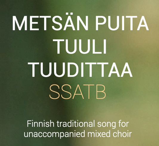 Metsän puita tuuli tuudittaa SATB