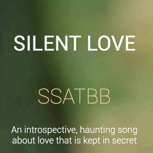 Silent Love SSATBB