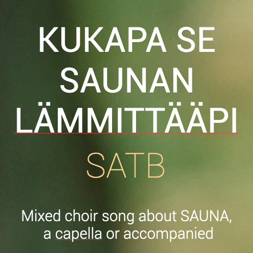 Kukapa se saunan lämmittääpi SATB
