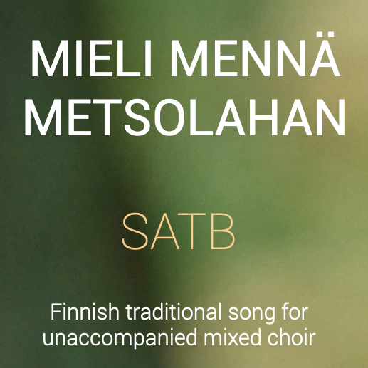 Mieli mennä metsolahan SSATB